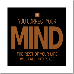 If you correct your mind, the rest of your life will fall into place |  Wise Mind Posters and Art